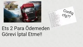 Euro Truck Simulator Para Ödemeden Görevi İptal Etme!