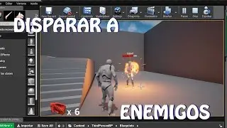 Unreal Engine 4: Tutorial disparar a Enemigos (español)