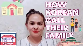 Let's Learn Korean ( How Korean Call Their Family )