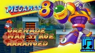 Mega Man 8: Grenade Man Stage (Arranged)