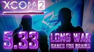 👽XCom2: LONG War of the Chosen ⚡[ЛЕГЕНДА/ТЕРМИНАТОР] 👾 TR#5 STR#33 (8.6.23)