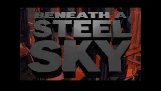 Beneath a Steel Sky Review from 1994