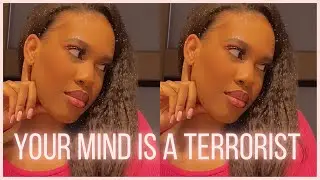 YOUR MIND IS A TERRORIST (how to make your mind work for you)