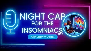 Nightcap for the Insomniacs ep. 3 - Grief