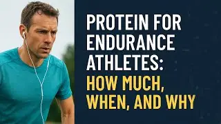Protein for Endurance Athletes: How Much, When, and Why It Matters