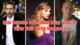 Ryan Reynolds jokes about being ‘sued’ by Taylor Swift during Deadpool 2 #youtube