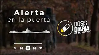 Dosis Diaria Roka - Alerta en la puerta