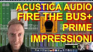 ACUSTICA AUDIO FIRE THE BUS+ PRIME IMPRESSIONI