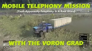 SnowRunner Mobile Telephony Mission With The Voron Grad And Lo4f