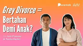 Alasan Cerai di Usia Tua - [CB #55] | Nucha & Ario