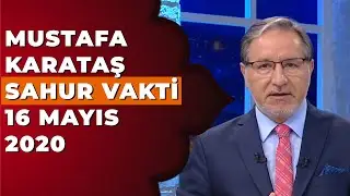 Prof. Dr. Mustafa Karataş İle Sahur Vakti - 16 Mayıs 2020