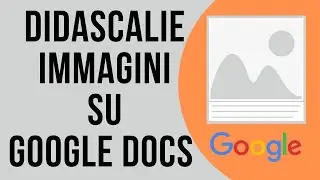 Didascalie immagini su Google Docs