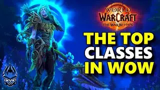 The Current MOST Played & MOST Powerful Classes/Specs In WoW & MORE World of Warcraft NEWS