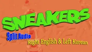 ITZY “SNEAKERS” Split audio [Right English & Left Korean]