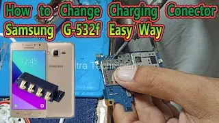 How to Change Bettry Conector Samsung G-532f Easy Way