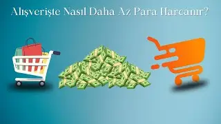 Alışverişte Tasarruf Nasıl Olmalı?