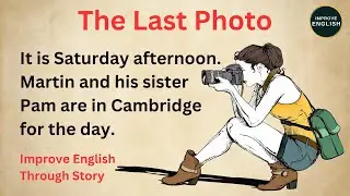 Learn English Through Story | The Last Photo | A1 Starter Level | Improve English