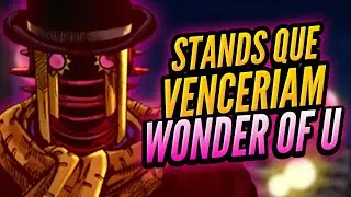 Stands Que DERROTARIAM o WONDER OF U em JOJO