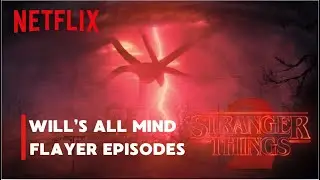 Stranger Things 2 | Will's All Mind Flayer Episodes | Episode 1-4