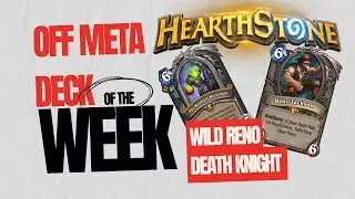 Off Meta Reno Death Knight | Wild Hearthstone - Whizbang