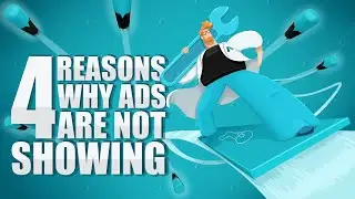 Ads Not Showing on Website | 4 Main Reasons Why