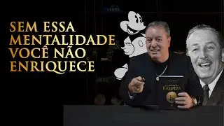 Como pensam os Ricos? || História de Walt Disney || Jairo Carlos || Segredos da Riqueza