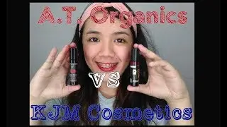 A.T. Organics vs KJM Cosmetics Lip & Cheek Tint