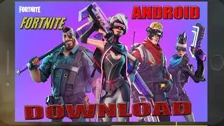 FORTNITE MOBILE - How To DOWNLOAD Fortnite Mobile ANDROID OFFICIAL