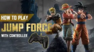 How to Play Jump Force with Controller