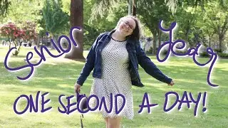SENIOR YEAR (One Second A Day Challenge!!)