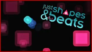 Just Shapes & Beats... that's all there is to it