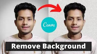 How to Remove Background in CANVA Free Mobile App 2021 - 4K - The Tech Civilization - TTC