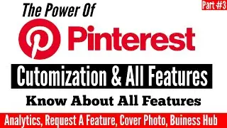 Pinterest All Features Explained 2021 | Pinterest Tutorial For Beginners 2021 | Part 3