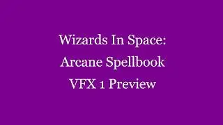 Wizards In Space: Arcane Spellbook Unreal Engine VFX 1