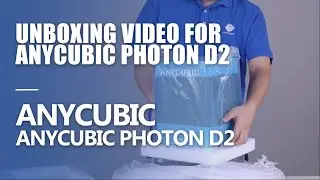 Unboxing Video for Anycubic PhotonD2
