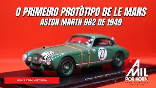 #Miniaturas | MINIS COM HISTÓRIA: ASTON MARTIN DB2, PROVAVELMENTE O PRIMEIRO PROTÓTIPO EM LE MANS