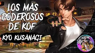 Los mas Poderosos de KOF (Kyo Kusanagi)