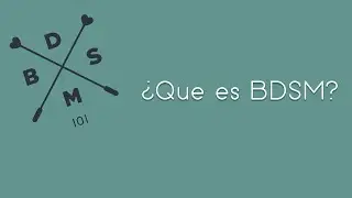 Ep. 1 ¿Que es BDSM?