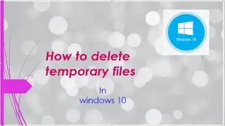 How to delete temporary files in windows