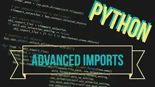 Python, Ep. 17: Advanced Imports