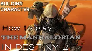How to play The Mandalorian in Destiny 2