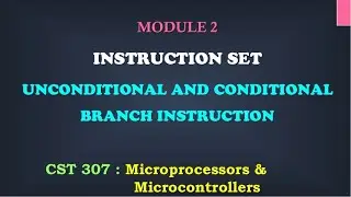 Branch Instructions | M2_8 | CST 307 Microprocessors and microcontrollers