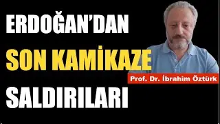 ERDOĞAN’DAN SON İNTİHAR SALDIRILARI / PROF. DR. İBRAHİM ÖZTÜRK