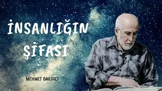 İnsanlığın Şifası / Mehmet Bakırcı