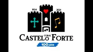 Cantata do Centenário do Coral Castelo Forte - 19/10/24