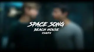 space song - beach house [edit audio]