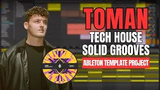 Toman / Solid Grooves - Latin Tech House (Ableton Template Project)