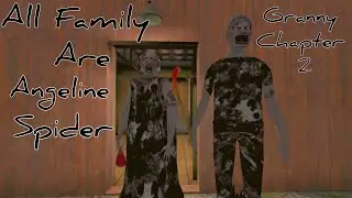 Granny Chapter Two All Family Are Angeline Spider