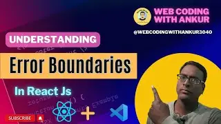 React Js Tutorials in Hindi #38 | Understading Error Boundaries in React JS
