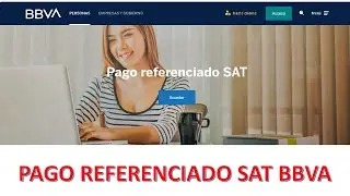 PAGO REFERENCIADO SAT DESDE LA APP BBVA BANCOMER/  PAGO LINEA DE CAPTURA DESDE LA APLICACION DE BBVA